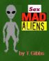 Sex Mad Aliens by Tanya G