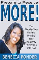 Cover for 'Prepare to Receive MORE! The Step-by-Step Guide to Forming Your Prosperity Partnership with God'