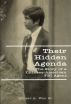 Their Hidden Agenda, The Story of a Chinese-American FBI Agent by Robert Woo