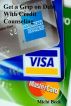 Get a Grip on Debt With Credit Counseling by Michi Beck