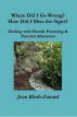Where Did I Go Wrong?  How Did I Miss The Signs? Dealing with Hostile Parenting and Parental Alienation by Joan Kloth-Zanard