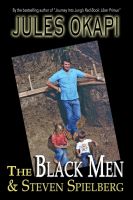 Cover for 'The Black Men and Steven Spielberg'