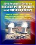 2011 Essential Guide to Nuclear Power Plants and Nuclear Energy: Reactor Designs, Safety, Emergency Preparedness, Security, Renewals, New Designs, Licensing, American Plants, Decommissioning by Progressive Management
