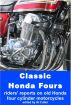 Classic Honda Fours: riders' reports on old Honda motorcycles by Al Culler