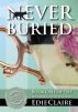 Never Buried [Book 1, Leigh Koslow Mystery Series] by Edie Claire