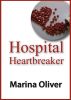 Hospital Heartbreaker by Marina Oliver