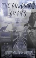 Cover for 'The Dinosaur Diaries and Other Tales Across Space and Time'