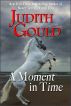 A Moment in Time by Judith Gould