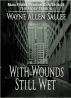 With Wounds Still Wet by Wayne Allen Sallee