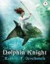 Dolphin Knight by Robert T. Jeschonek