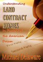 Cover for 'Understanding Land Contract Homes: In Pursuit of the American Dream'