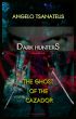The Ghost of the Cazador (Dark Hunters 1) by Angelo  Tsanatelis