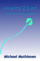 Cover for 'America 2.0 Inc.  -  Take Stock In America!'
