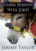 Learn Spanish with Jokes by Jeremy Taylor