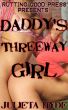 Daddy's Threeway Girl by Julieta  Hyde