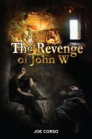 Cover for 'The Revenge of John W'