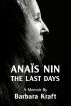 Anais Nin: The Last Days, a memoir by Barbara Kraft