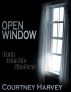 Open Window: Truth from the Shadows by Courtney Harvey