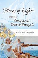 Cover for 'Pieces of Eight: A Story of Sex & Love, Trust & Betrayal'
