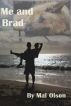Me and Brad by Mal Olson