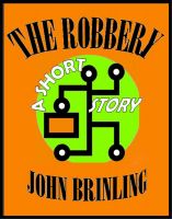 Cover for 'The Robbery: A Short Story'