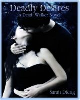 Cover for 'Deadly Desires (A Death Walker Novel-Book Two)'