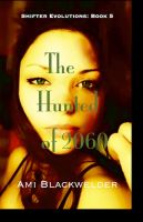 Cover for 'The Hunted of 2060, a Shifter Dystopian (Shifter Evolutions Book #5)'