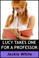Cover for 'Lucy takes one for a Professor'