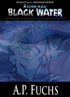 Cover for 'Axiom-man: Black Water: A Cthulhu Story (Axiom-man Saga) (Digital Monsters)'