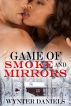 Game of Smoke and Mirrors by Wynter Daniels