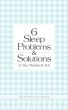 Six Sleep Problems and Solutions by Marc Weissbluth