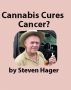 Cannabis Cures Cancer? by Steven Hager