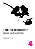 Cover for 'Il Vuoto e la Materia, ovvero io - Delirio di una diciassettenne'