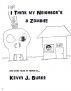 I Think My Neighbor's a Zombie! by Kevin Burke