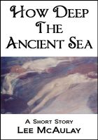 Cover for 'How Deep The Ancient Sea'