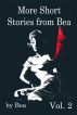 More Short Stories From Bea by Bea 