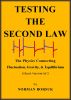 Testing The Second Law â€“ The Physics Connecting Fluctuation, Gravity, and Equilibrium â€“ vol.1 by Norman Borsuk