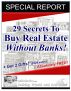 29 Secrets to Buy Real Estate Without Banks! by Mike Butler