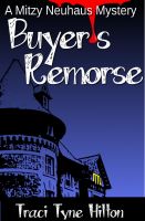 Cover for 'Buyer's Remorse: A Mitzy Neuhaus Mystery'