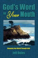 Cover for 'God's Word in Your Mouth: Changing Your World Through Faith'