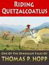 Riding Quetzalcoatlus by Thomas Hopp