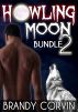 Howling Moon Bundle 2: 3 more Sizzling Erotic Werewolf stories + 1 Bonus Werewolf story by Annabel Bastione! by Brandy Corvin