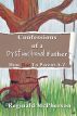 Confessions of a Dysfunctional Father: How Not To Parent A-Z by Reginald McPherson