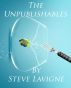 The Unpublishables by Steve Lavigne