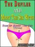 The Defiler and Minny The Sex Witch (An Erotic Story / Defiler Series #9) by Sophie Sin