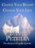 Change Your Beliefs, Change Your Life by Dante Petrilla