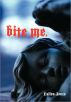 Bite Me. by Fallon Jones