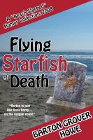 Cover for 'Flying Starfish of Death: A Beach Slapped Humor Collection (2008)'