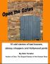 Open the Gates: 10 odd stories of bad bosses, skinny shoppers and Hollywood pants by Bob Fenster