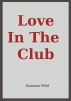 Love In The Club by Ramona Wild